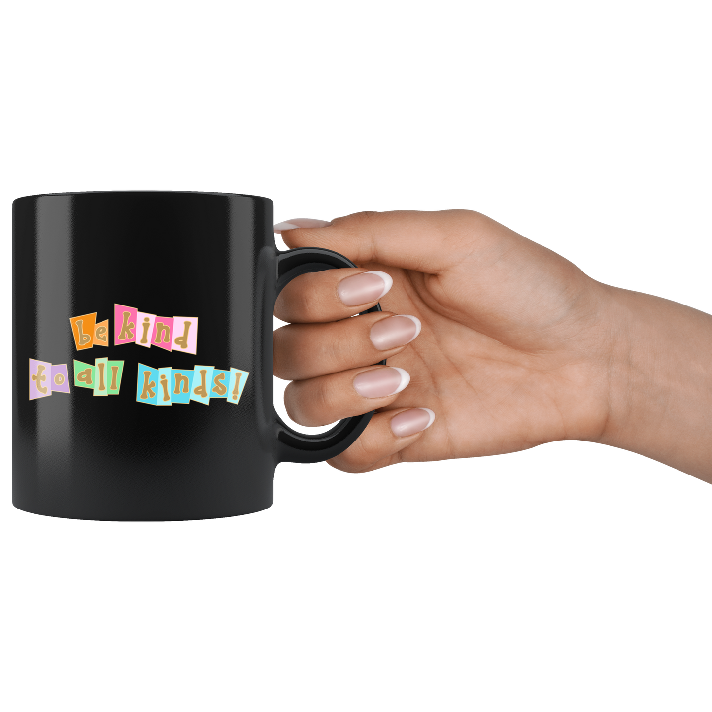 Be Kind to All Kinds - Black Mug