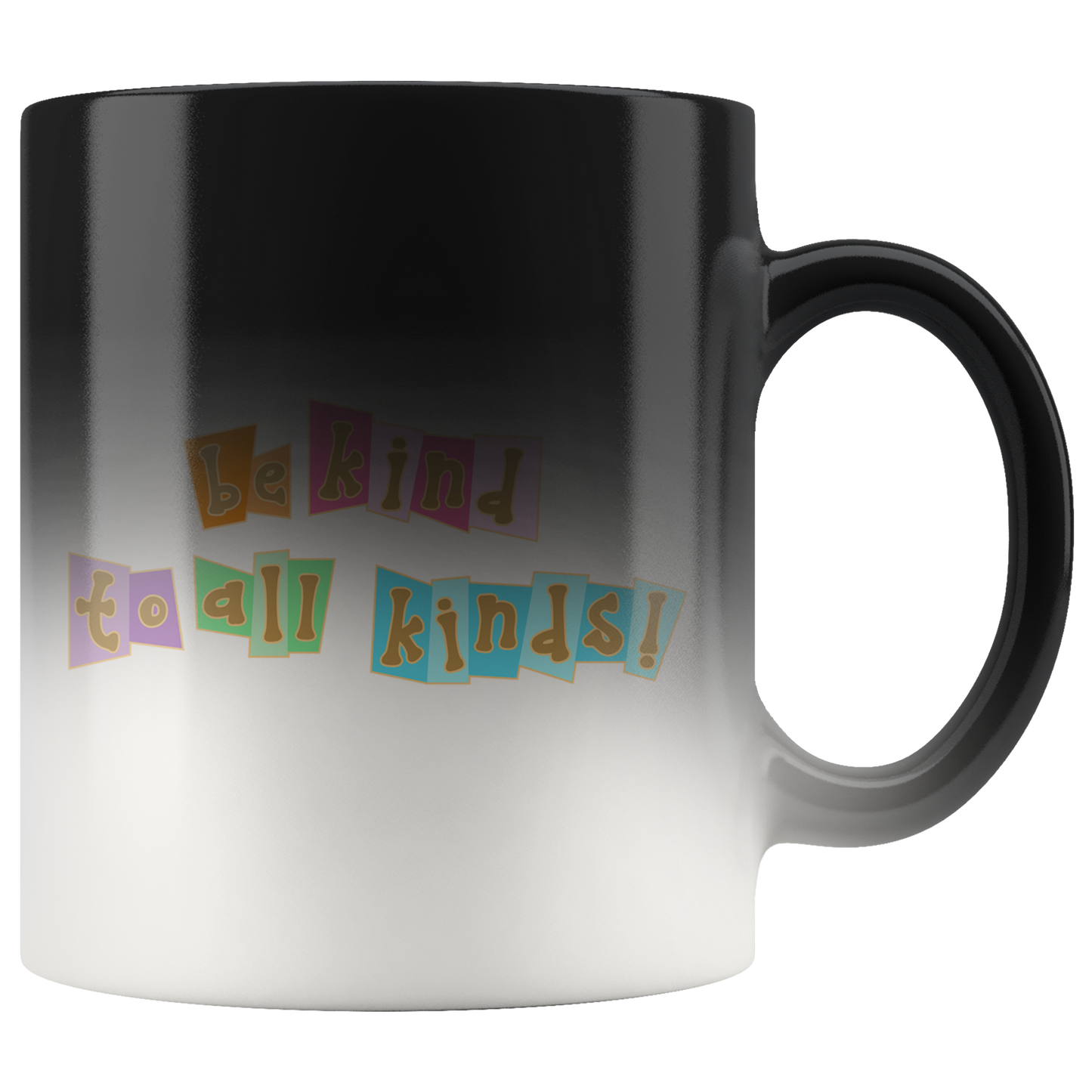 Be Kind to All Kinds - Magic Mug