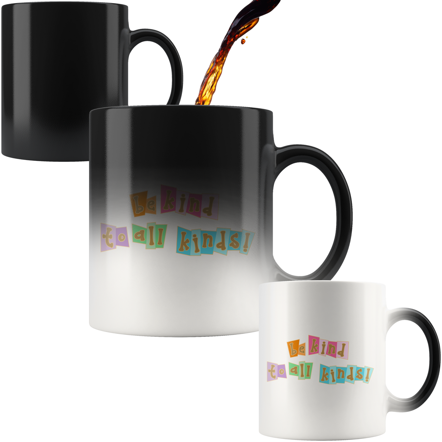 Be Kind to All Kinds - Magic Mug