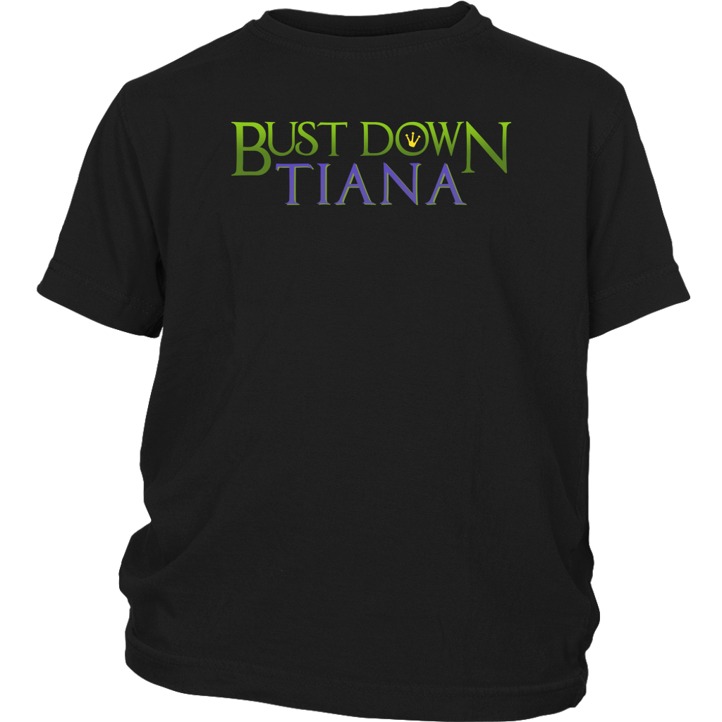 BUST DOWN TIANA - Princess and the Frog inspired Youth T-Shirt