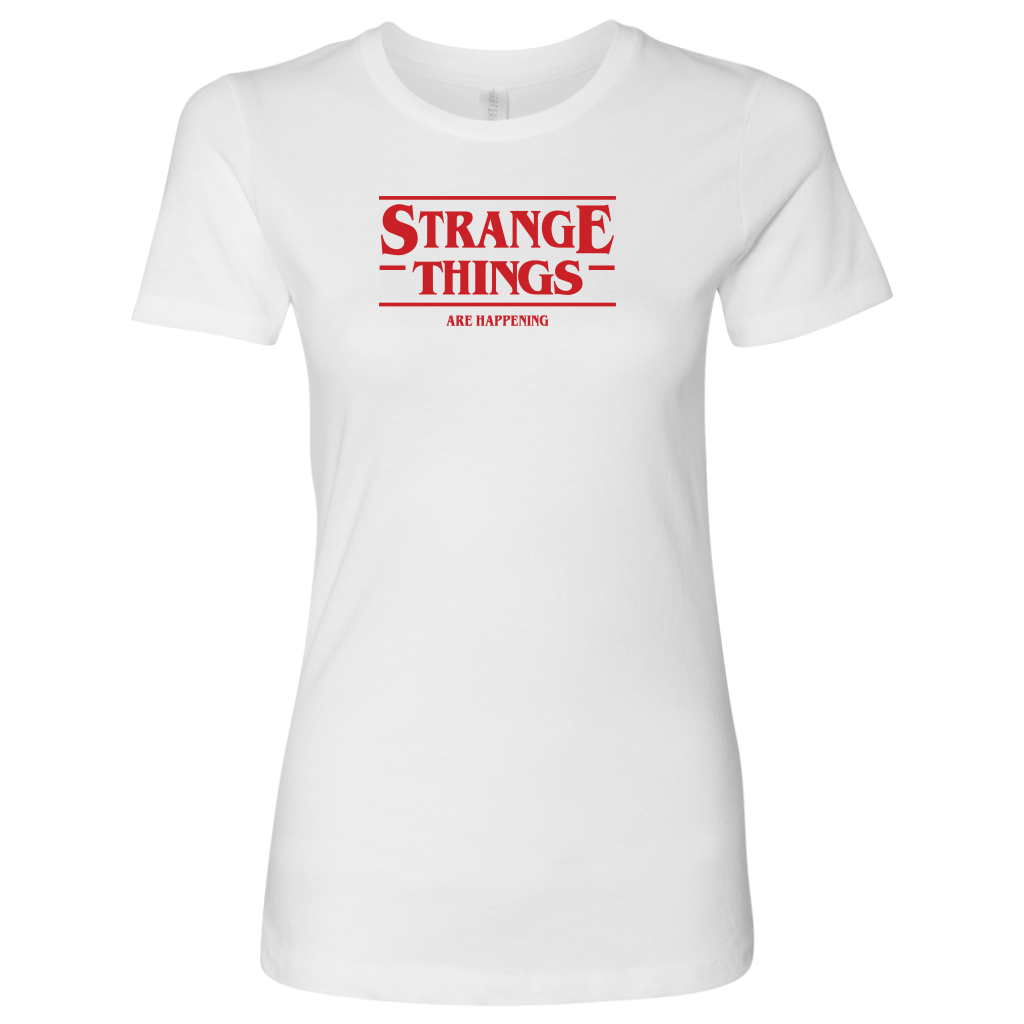 STRANGE THINGS ARE HAPPENING - Stranger Things inspired Toy Story Womens T-Shirt