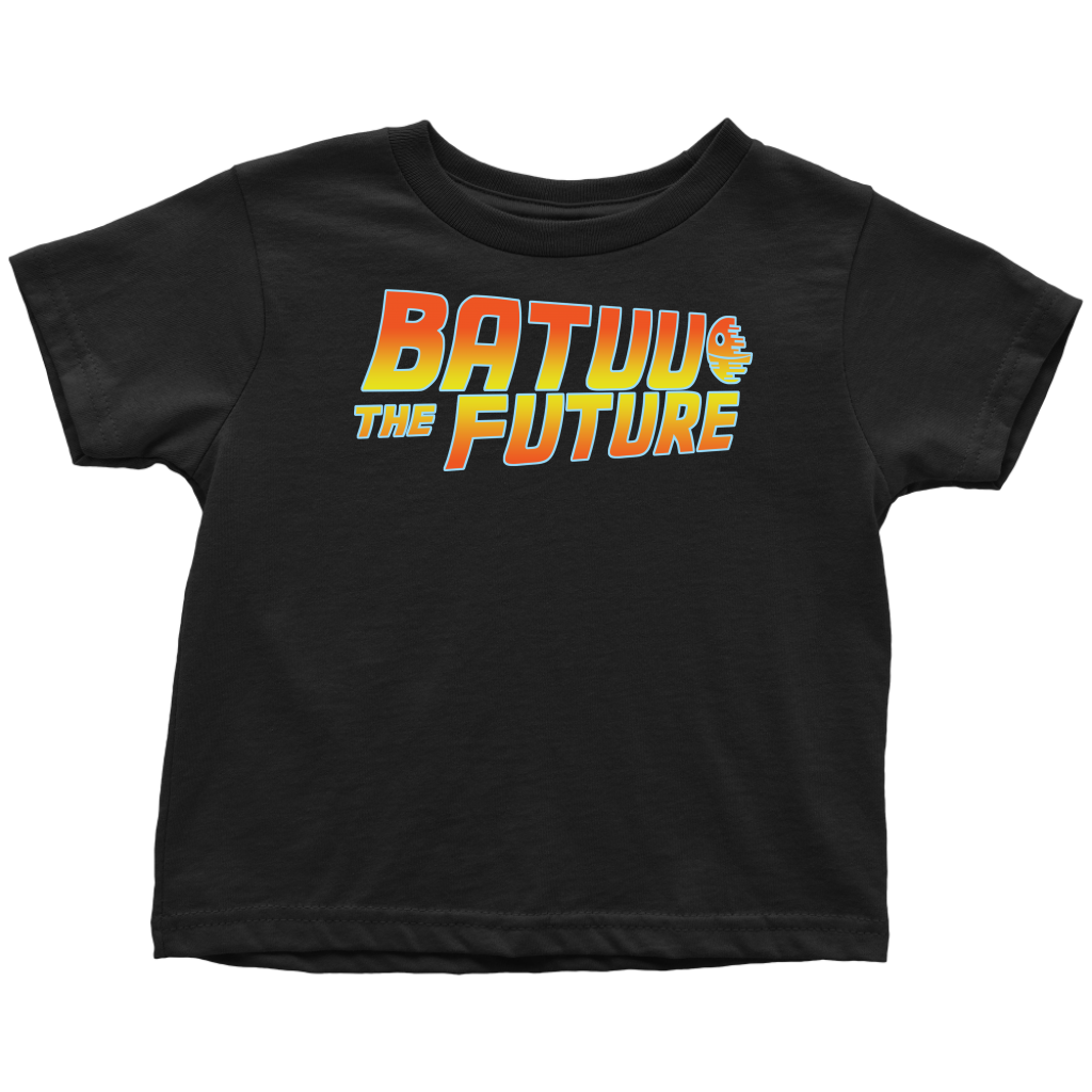 BATUU THE FUTURE - Back to the Future inspired Star Wars Toddler T-Shirt