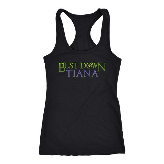 BUST DOWN TIANA - Princess and the Frog inspired Womens Tank