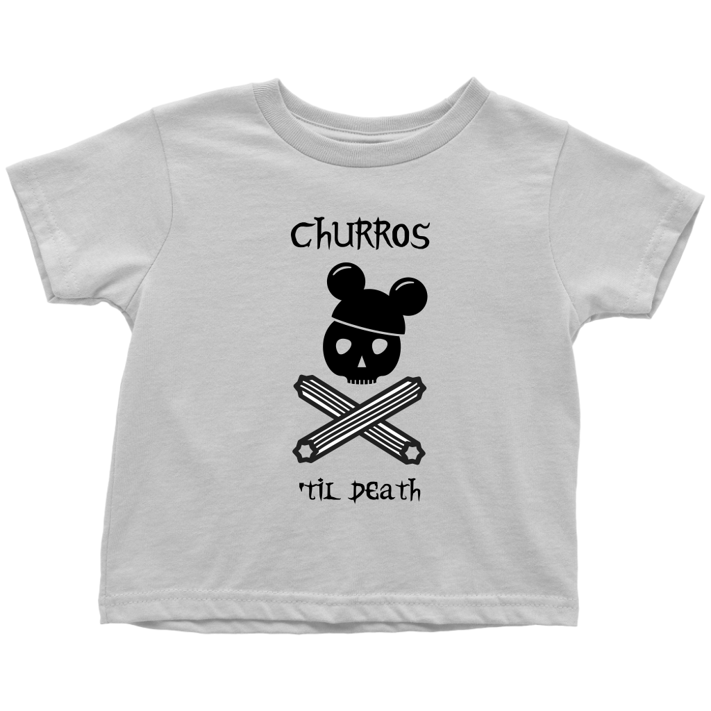 CHURROS 'TIL DEATH Toddler T-Shirt