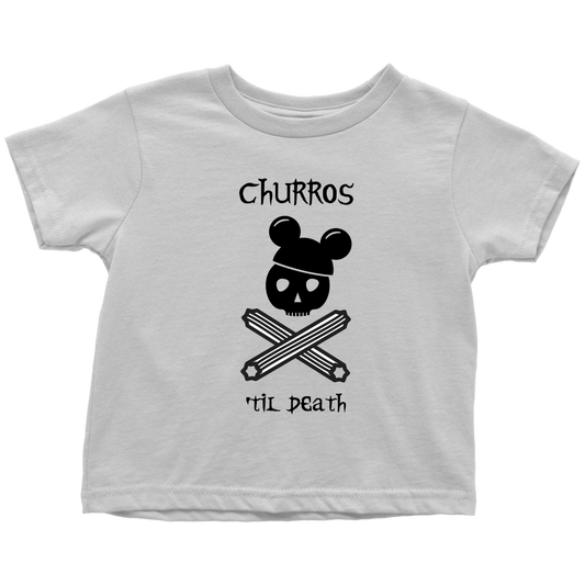 CHURROS 'TIL DEATH Toddler T-Shirt