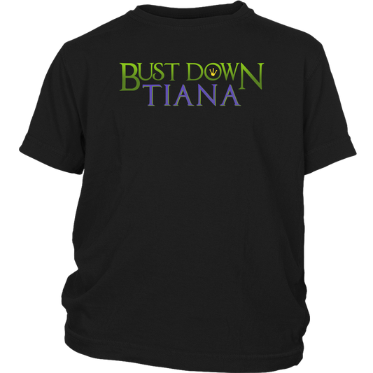 BUST DOWN TIANA - Princess and the Frog inspired Youth T-Shirt