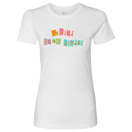 Be Kind to All Kinds - Womens T-Shirt