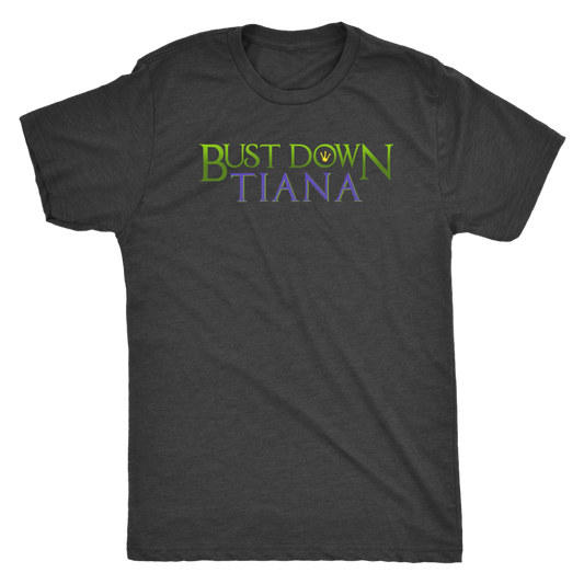 BUST DOWN TIANA - Princess and the Frog inspired Mens T-Shirt
